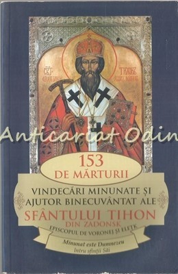 153 Marturii Vindecari Minunate Si Ajutor Binecuvantat Ale Sfantului Tihon foto