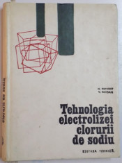 TEHNOLOGIA ELECTROLIZEI CLORURII DE SODIU de NICOLAE PETCOV , VALERIU ROMAN , 1969 foto