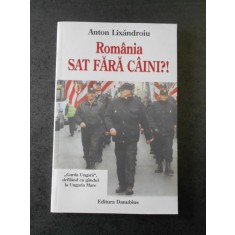 ANTON LIXANDROIU - ROMANIA SAT FARA CAINI ?