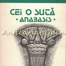 Cei O Suta (Anabasis) - Gheorghe Schwartz