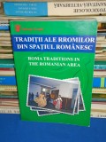 TRADITII ALE RROMILOR DIN SPATIUL ROMANESC , 2004