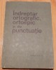 Indreptar ortografic, ortoepic si de punctuatie
