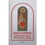 VIATA SI ACATISTUL SFANTULUI MARE MUCENIC IOAN CEL NOU DE LA SUCEAVA-DIORTOSIRE TEXT IPS CALINIC ARHIEPISCO-251636