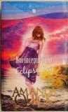 Noi inceputuri in Eclipse Bay &ndash; Amanda Quick