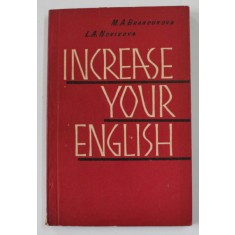 INCREASE YOUR ENGLISH byI.M. KOZLOVSKAYA ...N.K. MATVEYE , 1962