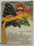 Baba Iarna Intra-n Sat - Otilia Cazimir, 1985, Carte Copii, Povesti, Editura Ion Creanga, Coca Cretoiu-Seinescu - Ilustratii