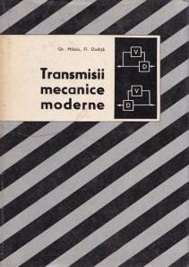 Gh. Miloiu - Transmisii mecanice moderne foto