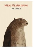 Vreau palaria inapoi! - Jon Klassen