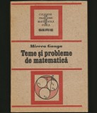 Cumpara ieftin TEME ȘI PROBLEME DE MATEMATICĂ - MIRCEA GANGA - CULEGERE / SERIE