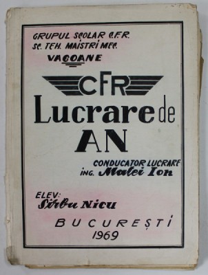 GRUPUL SCOLR C.F.R. , LUCRARE DE AN , elev SIRBU NICU , SCRISA SI DESENATA MANUAL , 1969 foto