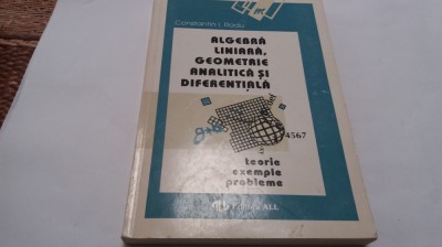 CONSTANTIN I RADU ALGEBRA LINIARA,GEOMETRIE ANALITICA SI DIFERENTIALA-RF18/3 foto