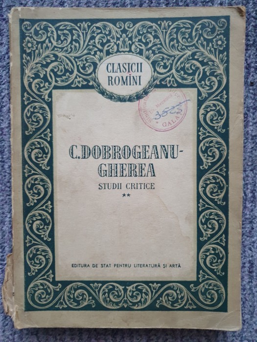 C Dobrogeanu Gherea - Studii critice - volumul 2- ed 1956, 530 pag, stare buna