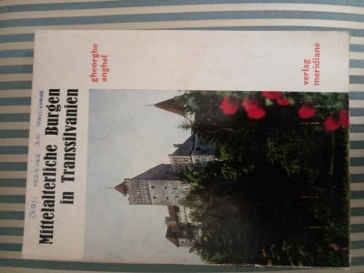 Gheorghe Anghel Mittelalterliche Burgen in Transsivanien, ed. princeps,ilustr. foto