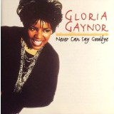 CD Gloria Gaynor &ndash; Never Can Say Goodbye (VG+)