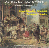 CD Dona Dumitru Siminică / Fărămiță Lambru &lrm;&ndash; La Șalul Cel Negru, original, Folk