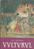 Vulturul Radu Theodoru Volumul 3 Editura Militara 1973 Literatura Romana Carti Vechi