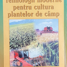 TEHNOLOGII MODERNE PENTRU CULTURA PLANTELOR DE CAMP de GHEORGHE SIN