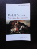 CHRISTIAN ROSENKREUTZ - RUDOLF STEINER