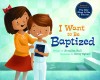 I Want to Be Baptized