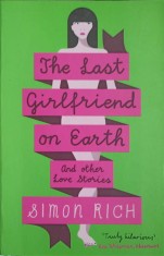 THE LAST GIRLFRIEND ON EARTH AND OTHER LOVE STORIES-SIMON RICH-244865 foto
