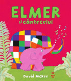 Elmer și c&acirc;ntecelul - Paperback - David McKee - Pandora M