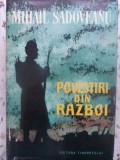 Povestiri din Razboi - Mihail Sadoveanu, Ed. Tineretului 1960, Coperta Cartonata
