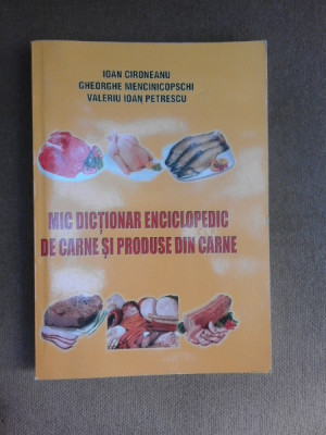 Mic dictionar enciclopedic de carne si produse din carne - Ion Cironeanu foto