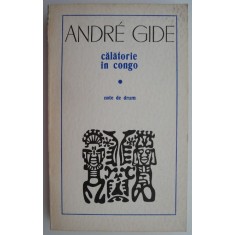 Calatorie in Congo &ndash; Andre Gide