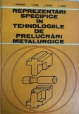Reprezentari stiintifice in tehnologiile de prelucrare metalurgice