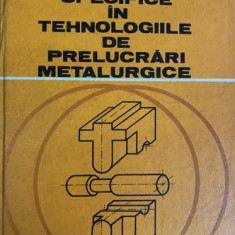 Reprezentari stiintifice in tehnologiile de prelucrare metalurgice