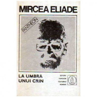 Mircea Eliade - Proza fantastica vol.V - La umbra unui crin - 106424 foto