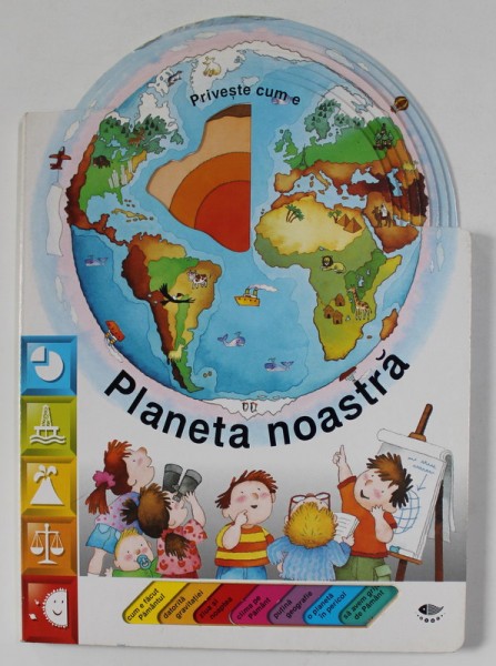 PRIVESTE CUM E PLANETA NOASTRA , de CARLO ALBERTO MICHELINI , ilustratii de CRISTINA MESTURINI , ANII &#039;2000