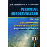 N.G. Niculescu, I.D. Adumitracesei - Pericolul subdezvoltarii vol.2 - 133518