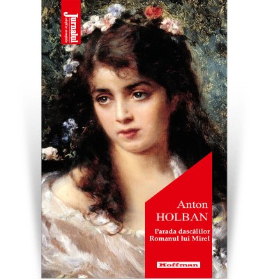 Parada dascalilor, Romanul lui Mirel - Anton Holban foto