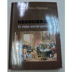 NEGOCIERILE IN VIATA SOCIAL-POLITICA - LIVIU PETRU ZAPARTAN