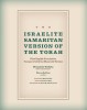 The Israelite Samaritan Version of the Torah: First English Translation Compared with the Masoretic Version