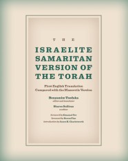 The Israelite Samaritan Version of the Torah: First English Translation Compared with the Masoretic Version