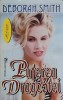 Puterea Dragostei - Deborah Smith, Roman de Dragoste, Editura Miron 1994, 250 Pagini, Paperback