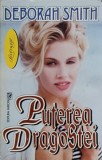 Puterea Dragostei - Deborah Smith, Roman de Dragoste, Editura Miron 1994, 250 Pagini, Paperback