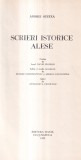 Scrieri Istorice Alese de Andrei Otetea, Carte, 274 pagini, Cartonata, 1980, 16x24 cm, Istorie
