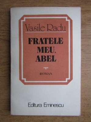 Radu Vasile - Fratele meu, Abel (1984) foto