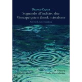 Sognando all&#039;indietro due - Visszapergetett &aacute;lmok m&aacute;sodszor - Franco Cajani