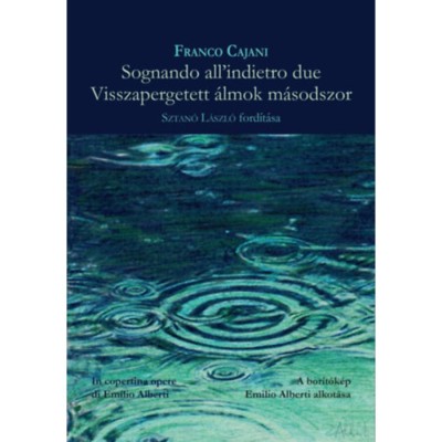 Sognando all&amp;#039;indietro due - Visszapergetett &amp;aacute;lmok m&amp;aacute;sodszor - Franco Cajani foto