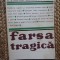 FARSA TRAGICA-ROMUL MUNTEANU