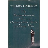Weldon Thornton - The Antimodernism of Joyce&#039;s. Portrait of the Artist as a Young Man - 136969