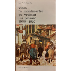 Viata in Montmartre pe vremea lui Picasso 1900-1910 Biblioteca de arta 338