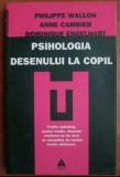 Philippe Wallon, Anne Cambier, Dominique Engelhart - Psihologia desenului la copil