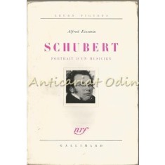 Schubert. Portrait D&#039;Un Musicien - Alfred Einstein