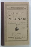 METHODE DE POLONAIS , GRAMMAIRE ET EXERCICES par H. de WILLMANN - GRABOWSKA , INCEPUTUL SECOLULUI XX