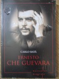 Ernesto Che Guevara - Carlo Bata, Editura Litera 2017, Biografie, 192 Pagini, Paperback